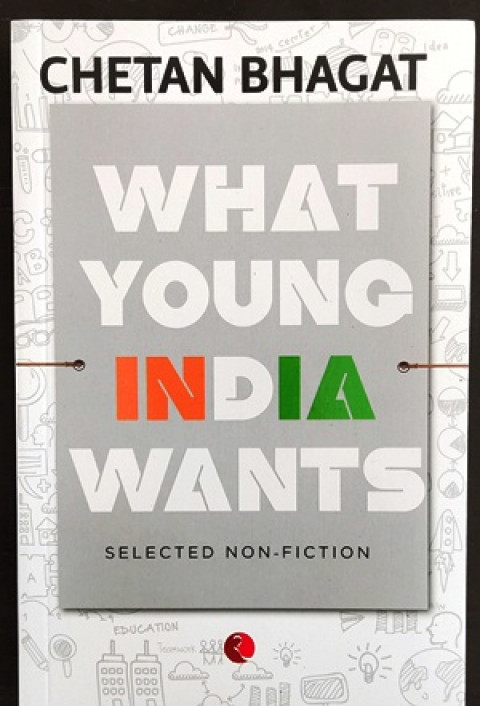 WHAT YOUNG INDIA WANTS- BY CHETAN BHAGAT