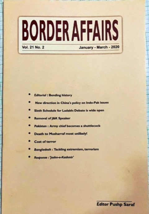 Border Affairs(Vol.21 No. 2) January-March -2020, Editor Pushp Saraf 