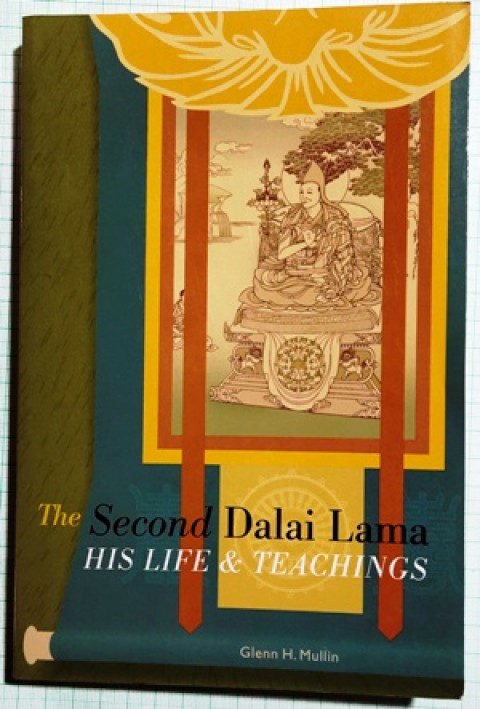 The Second Dalai Lama (HIS LIFE & TEACHINGS) By Glenn H. Mullin