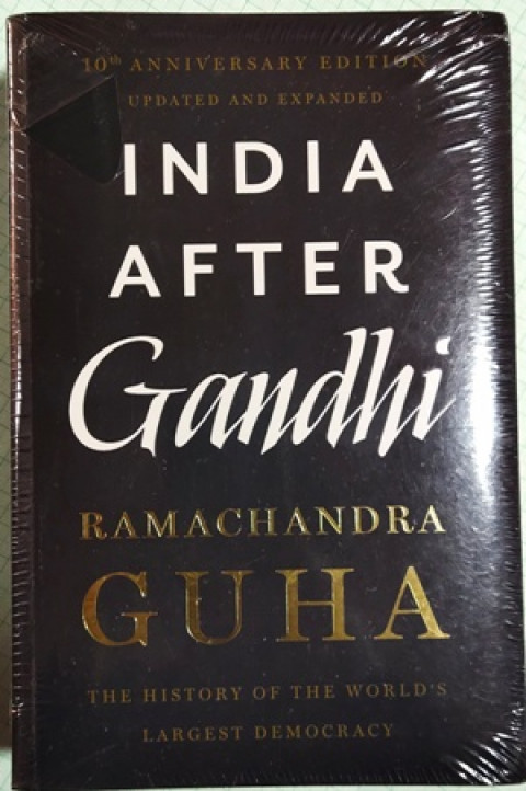 10th Anniversary Edition (Updated and Expanded) India After Gandhi,  By Ramachandra Guha